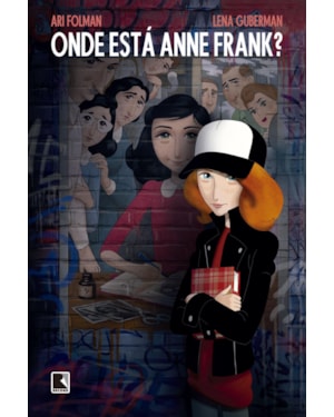 ONDE ESTÁ ANNE FRANK?