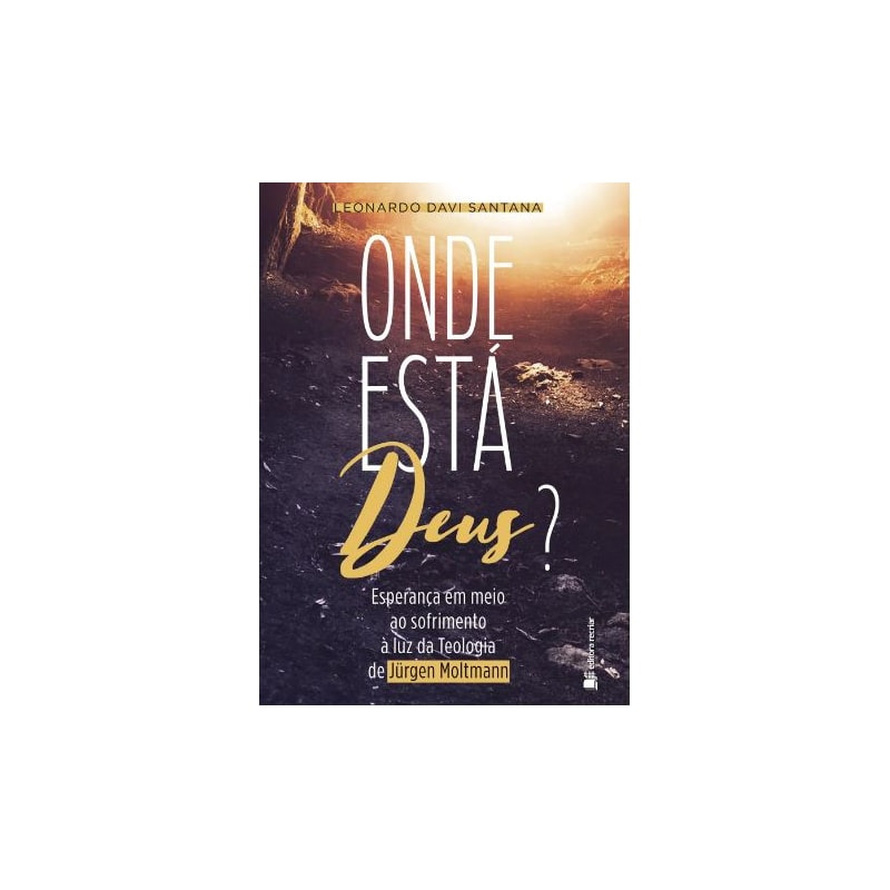 ONDE ESTÁ DEUS?