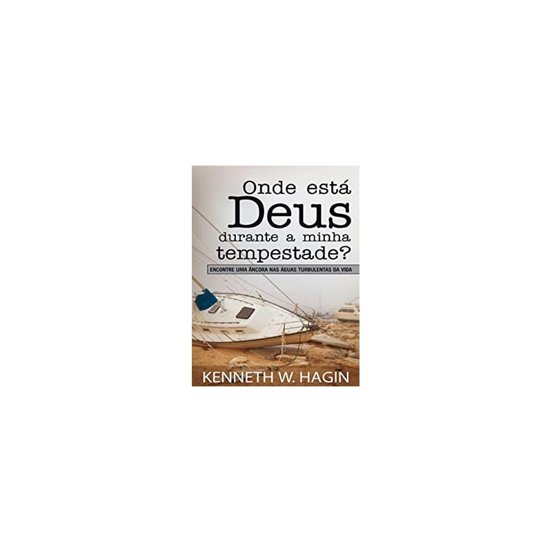 ONDE ESTÁ DEUS DURANTE A MINHA TEMPESTADE?