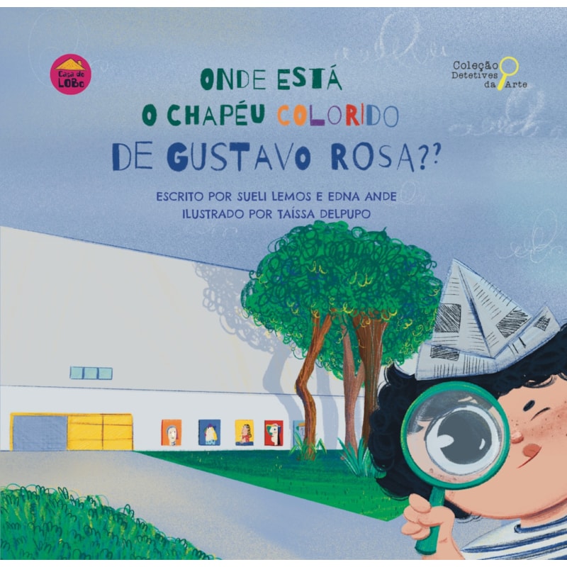 ONDE ESTÁ O CHAPÉU COLORIDO DE GUSTAVO ROSA