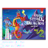 ONDE ESTÁ O DRAGÃO - LIVRO POP-UP