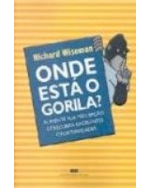 ONDE ESTÁ O GORILA?: AUMENTE SUA PERCEPÇÃO E DESCUBRA EXCELENTES OPORTUNIDADES