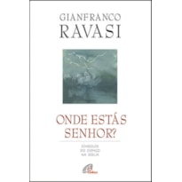 ONDE ESTA SENHOR
