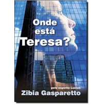 ONDE ESTA TERESA? - 1