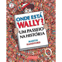 Onde está Wally? 2: um passeio na história