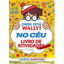 Onde está Wally? No céu: Livro de atividades / + de 100 adesivos!