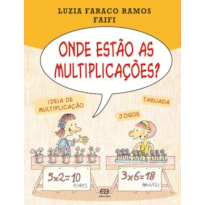 ONDE ESTÃO AS MULTIPLICAÇÕES?