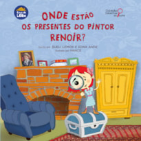 ONDE ESTÃO OS PRESENTES DO PINTOR RENOIR?