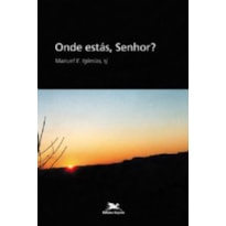 Onde estás, Senhor? - Espiritualidade cristã