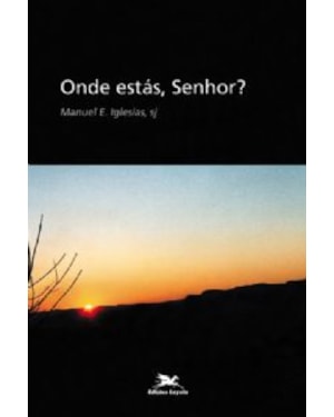 Onde estás, Senhor? - Espiritualidade cristã