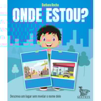 ONDE ESTOU?: DESCREVA UM LUGAR SEM REVELAR O NOME DELE