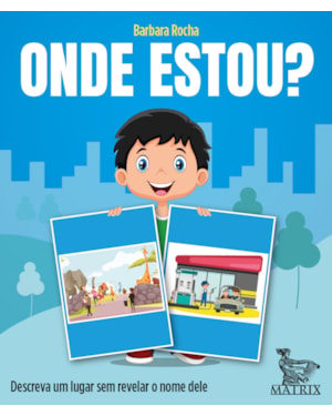 ONDE ESTOU?: DESCREVA UM LUGAR SEM REVELAR O NOME DELE