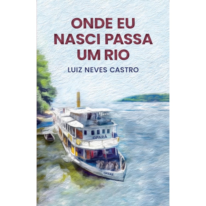 ONDE EU NASCI PASSA UM RIO