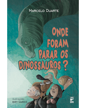 ONDE FORAM PARAR OS DINOSSAUROS?