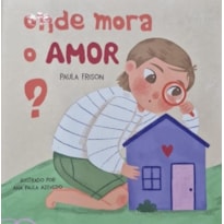 Onde mora o amor ?