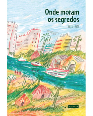 ONDE MORAM OS SEGREDOS
