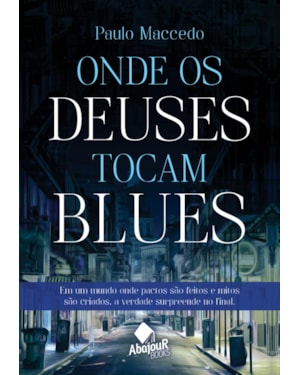 ONDE OS DEUSES TOCAM BLUES
