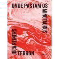 Onde pastam os minotauros