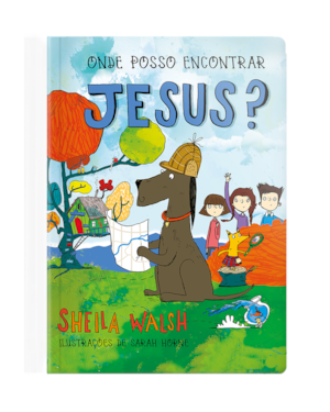 ONDE POSSO ENCONTRAR JESUS?
