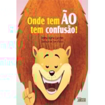 ONDE TEM ÃO TEM CONFUSÃO!