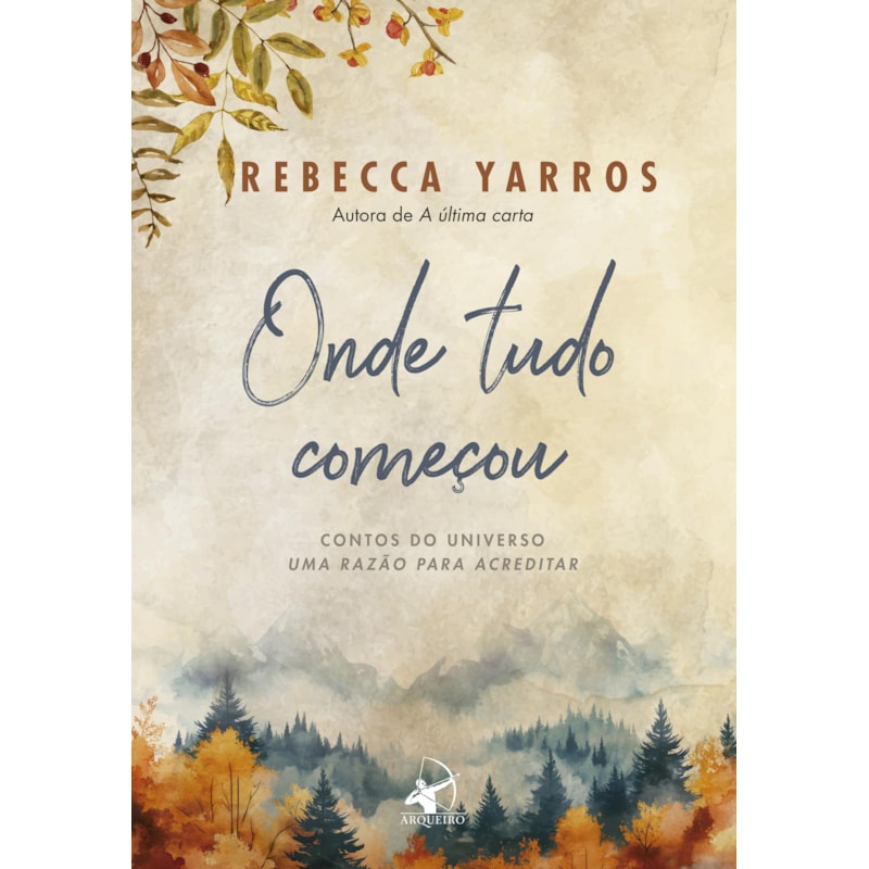 ONDE TUDO COMEÇOU: CONTOS DO UNIVERSO UMA RAZÃO PARA ACREDITAR