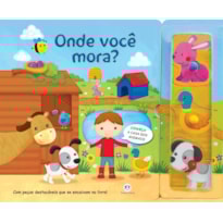 ONDE VOCÊ MORA?: COM PEÇAS DESTACÁVEIS QUE SE ENCAIXAM NO LIVRO!