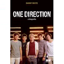ONE DIRECTION: A BIOGRAFIA
