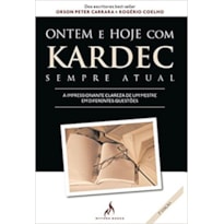 ONTEM E HOJE COM KARDEC - SEMPRE ATUAL