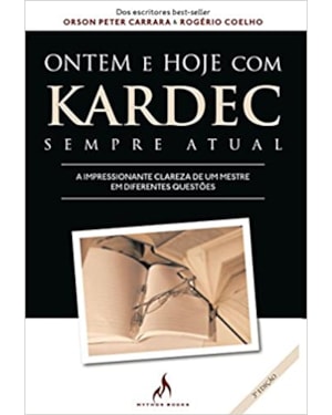 ONTEM E HOJE COM KARDEC - SEMPRE ATUAL