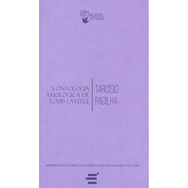 ONTOLOGIA AXIOLÓGICA DE LOUIS LAVELLE, A