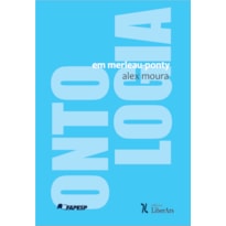 ONTOLOGIA EM MERLEAU-PONTY ONTOLOGIA EM MERLEAU-PONTY