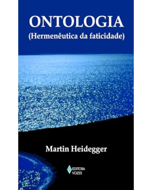 ONTOLOGIA: (HERMENÊUTICA DA FATICIDADE)