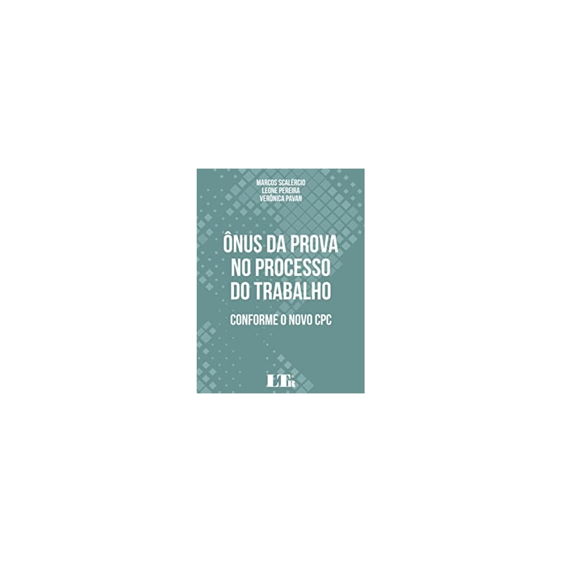 ÔNUS DA PROVA NO PROCESSO DO TRABALHO