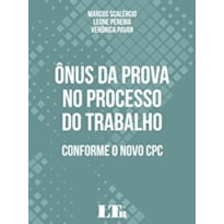 ÔNUS DA PROVA NO PROCESSO DO TRABALHO ÔNUS DA PROVA NO PROCESSO DO TRABALHO