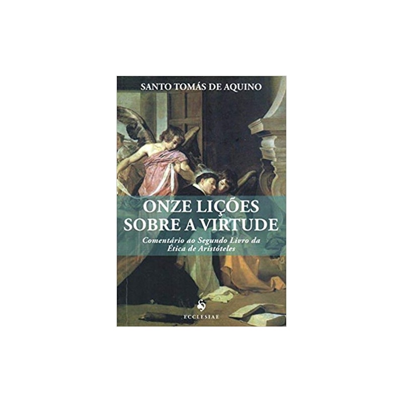 ONZE LICOES SOBRE A VIRTUDE  - 1ª