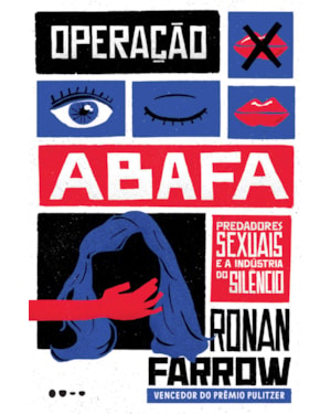 Operação abafa: predadores sexuais e a indústria do silêncio
