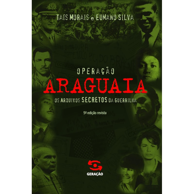 OPERAÇÃO ARAGUAIA: OS ARQUIVOS SECRETOS DA GUERRILHA