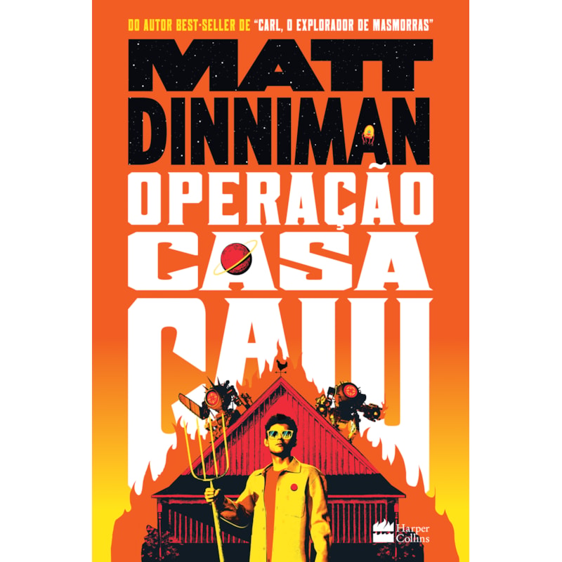 OPERAÇÃO CASA CAIU - UMA FICÇÃO CIENTÍFICA ÉPICA E SATÍRICA DO AUTOR DE "CARL, O EXPLORADOR DE MASMORRAS"