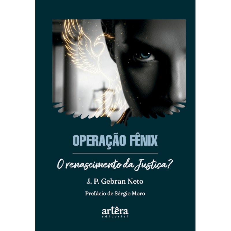 OPERAÇÃO FÊNIX: O RENASCIMENTO DA JUSTIÇA?