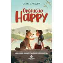 OPERAÇÃO HAPPY: UMA HISTÓRIA EMOCIONANTE DA SEGUNDA GUERRA MUNDIAL SOBRE CORAGEM, ESPERANÇA E UMA AMIZADE QUE RESISTE A TUDO