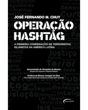OPERAÇÃO HASHTAG: A PRIMEIRA CONDENAÇÃO DE TERRORISTAS ISLÂMICOS NA AMÉRICA LATINA