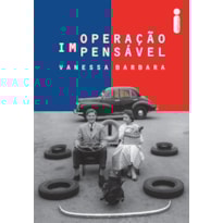 OPERAÇÃO IMPENSÁVEL