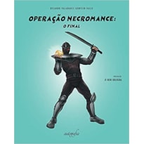 OPERAÇÃO NECROMANCE: O FINAL