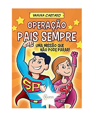 Operação pais sempre: uma missão que não pode parar!