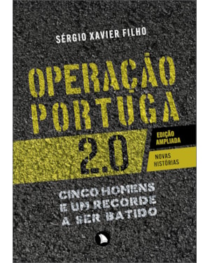 OPERAÇÃO PORTUGA 2.0: CINCO HOMENS E UM RECORDE A SER BATIDO