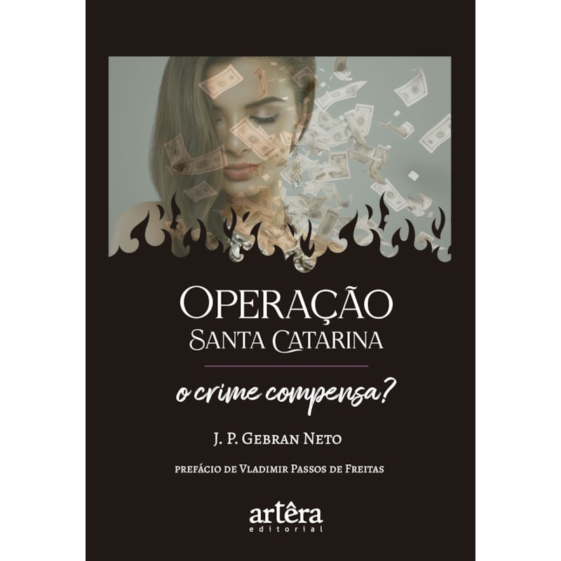 OPERAÇÃO SANTA CATARINA: O CRIME COMPENSA?