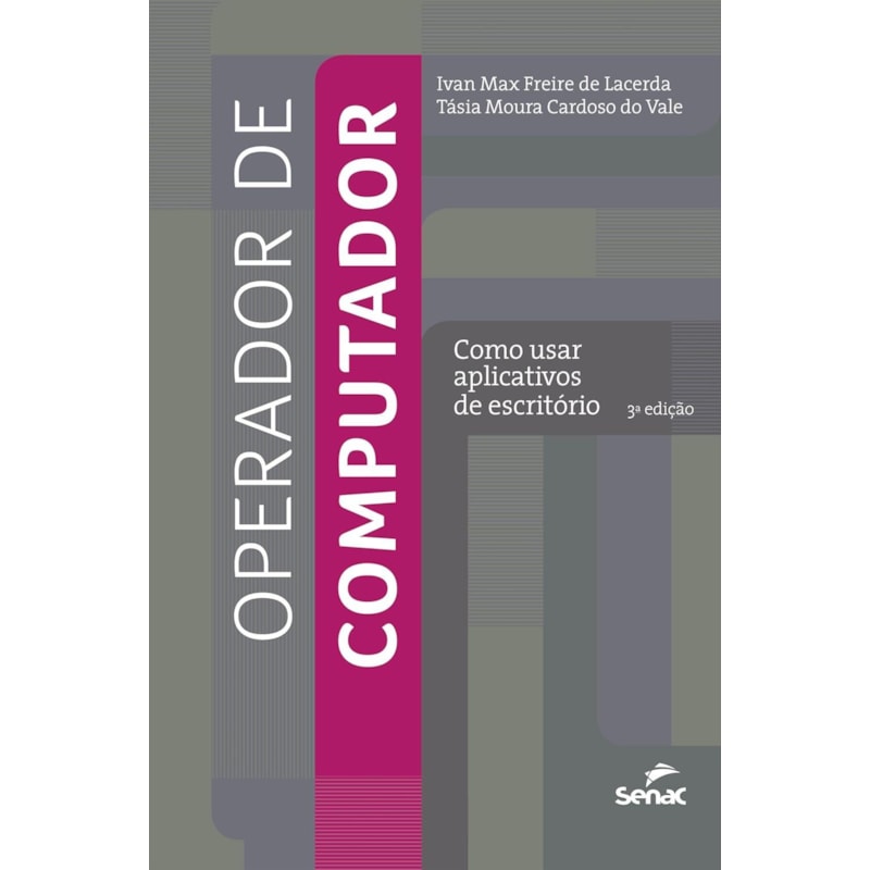 OPERADOR DE COMPUTADOR: COMO USAR APLICATIVOS DE ESCRITORIO