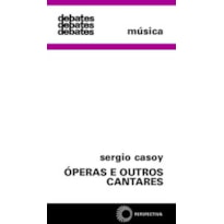 ÓPERAS E OUTROS CANTARES