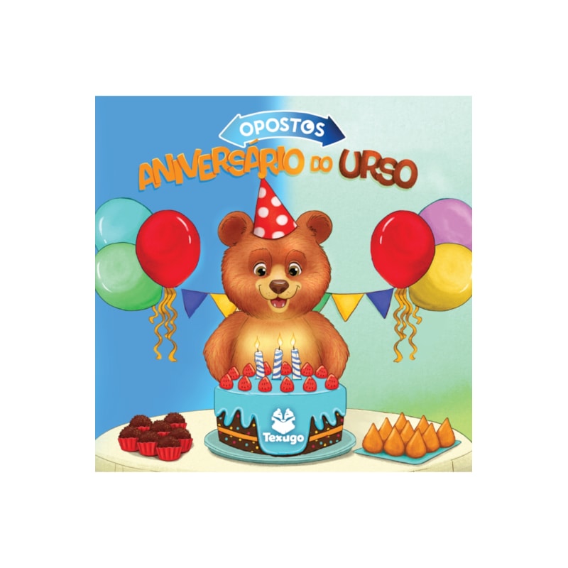 OPOSTOS: ANIVERSÁRIO DE URSO