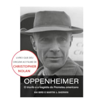 OPPENHEIMER (O LIVRO QUE DEU ORIGEM AO FILME DE CHRISTOPHER NOLAN)